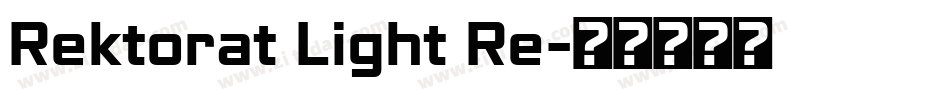 Rektorat Light Re字体转换